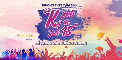 File gốc Backdrop 2K6 Ký ức tuổi 18 trường THPT Cẩm Bình (ảnh chi tiết) để in ấn