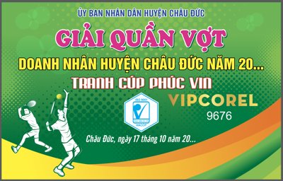 Download file gốc Backdrop giải quần vợt doanh nhân huyện Châu Đức (in lụa) nghệ thuật