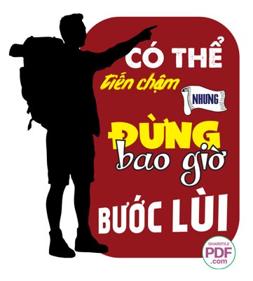 Tải file gốc Có thể tiến chậm nhưng đừng bao giờ bước lùi file PDF dùng cho in ấn