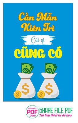 File ảnh Cần mẫm kiên trì cái gì cũng có file vector PDF (gốc) in standee