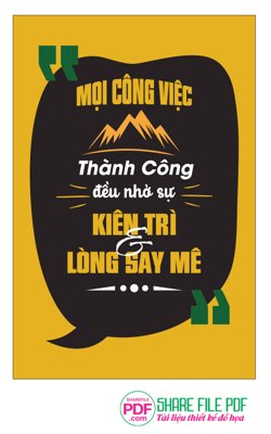 File ảnh Mọi công việc thành công đều nhờ sự kiên trì và long say mê file PDF (gốc) in PP, decal