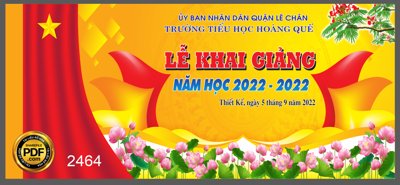 File gốc Market Lễ Khai Giảng năm học 2022 trường tiểu học Hoàng Quế (cho in UV) siêu nét