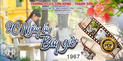 File ảnh gốc Market họp lớp - 9C Ngày ấy Bây giờ trường PT CS Sơn Hùng - Thanh Sơn (chuyên in mica)