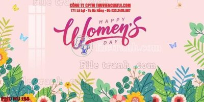 File tranh File mẫu phông sân khấu quốc tế phụ nữ 8/3 mã 128 (bản gốc) treo quán cafe